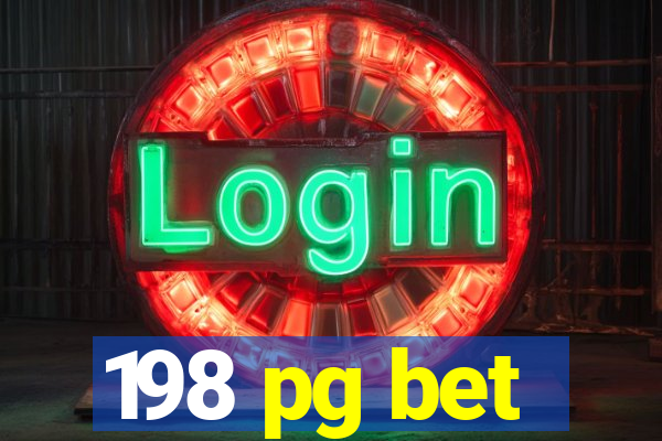 198 pg bet